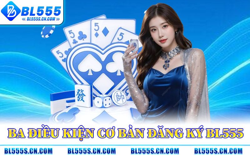 Đăng Ký BL555 – Quy Trình Đơn Giản Giúp Bạn Bắt Đầu Ngay Đăng Ký BL555 – Quy Trình Đơn Giản Giúp Bạn Bắt Đầu Ngay