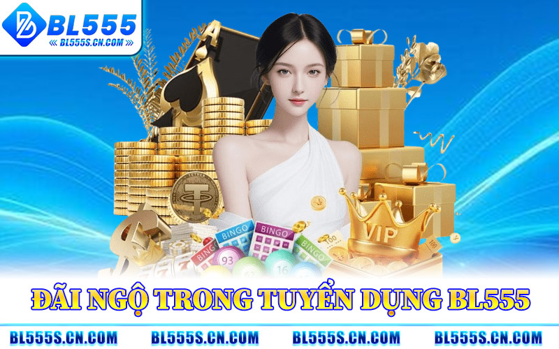 Tuyển Dụng BL555 – Cơ Hội Việc Làm Hấp Dẫn Cho Ứng Viên Tuyển Dụng BL555 – Cơ Hội Việc Làm Hấp Dẫn Cho Ứng Viên