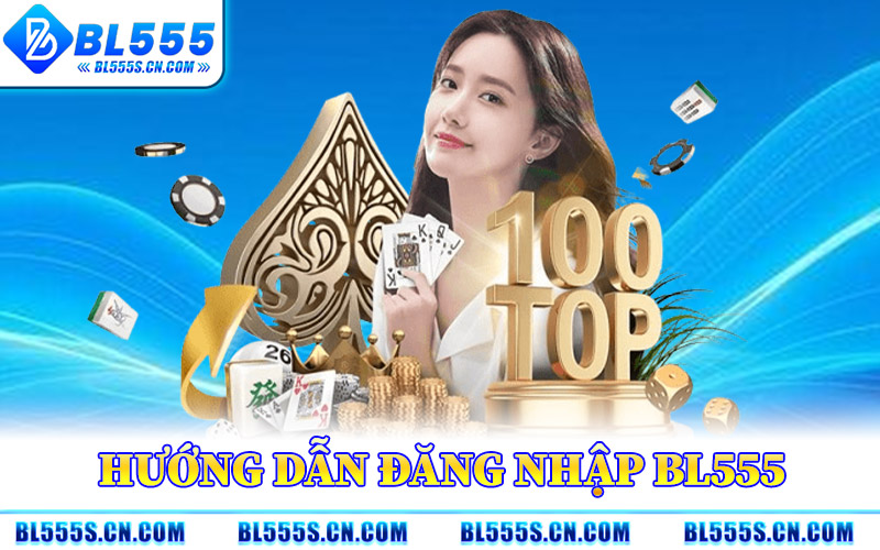 Đăng Nhập BL555 – Truy Cập Hệ Thống Với Thao Tác Đơn Giản Đăng Nhập BL555 – Truy Cập Hệ Thống Với Thao Tác Đơn Giản