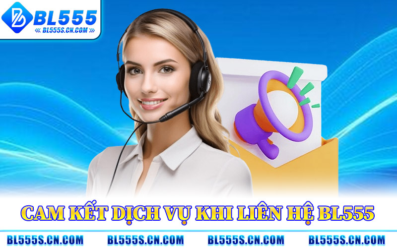 Liên Hệ BL555 – Cầu Nối Hỗ Trợ Người Chơi Mọi Thời Điểm