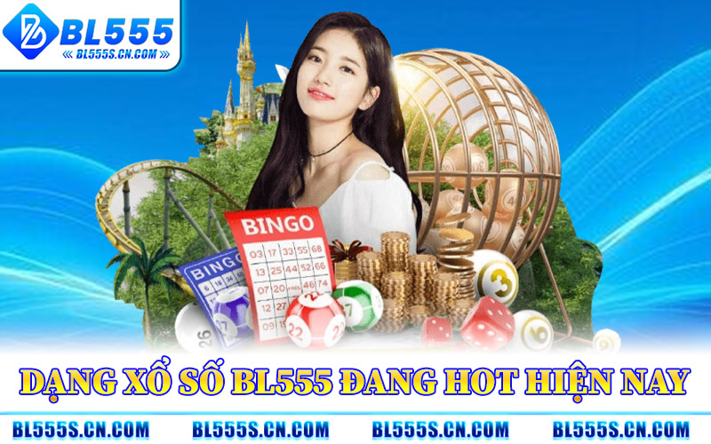 Xổ Số BL555 – Nền Tảng Dự Đoán Kết Quả Với Tỷ Lệ Hấp Dẫn