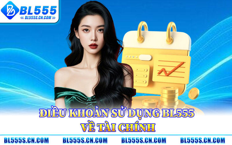 Điều Khoản Sử Dụng BL555 – Chi Tiết Các Quy Định Vận Hành