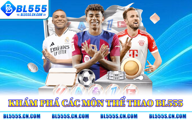 Thể Thao BL555 – Nơi Cập Nhật Tin Tức Và Tỷ Lệ Các Môn Hot Thể Thao BL555 – Nơi Cập Nhật Tin Tức Và Tỷ Lệ Các Môn Hot